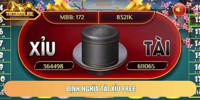 Định nghĩa tài xỉu free